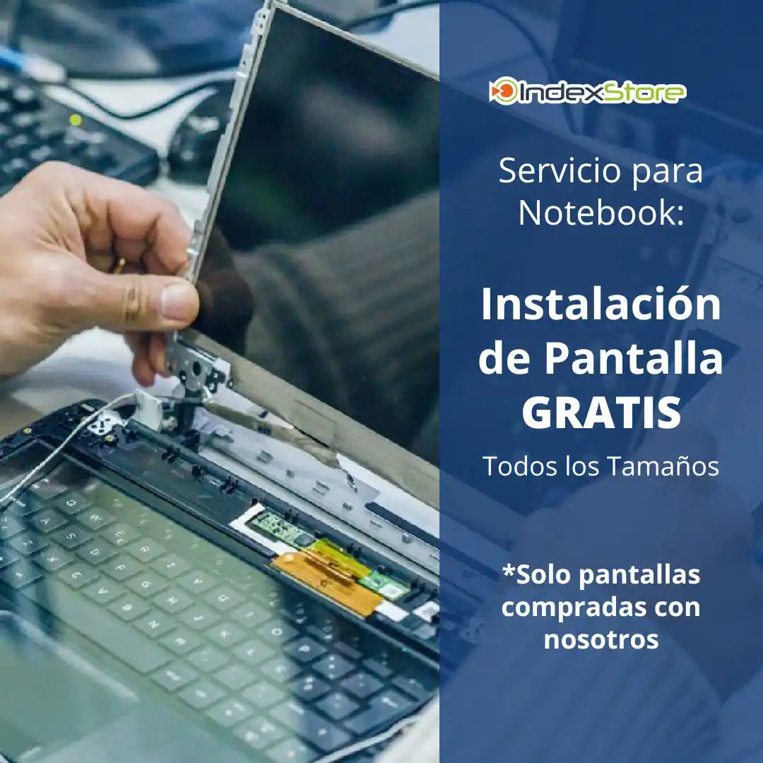 Instalación Pantalla Notebook GRATUITA (Exclusivo)