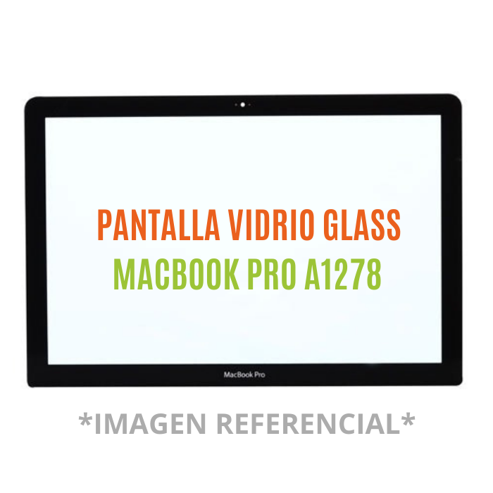 Cambio de Pantalla con Glass - MacBook Pro A1278